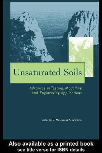 Cover image for Unsaturated Soils - Advances in Testing, Modelling and Engineering Applications: Proceedings of the Second International Workshop on Unsaturated Soils, 23-25 June 2004, Anacapri, Italy