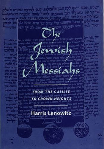 Cover image for The Jewish Messiahs: From the Galilee to Crown Heights