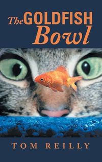 Cover image for The Goldfish Bowl