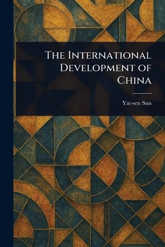 Cover image for The International Development of China