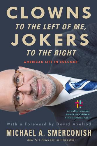 Cover image for Clowns to the Left of Me, Jokers to the Right: American Life in Columns