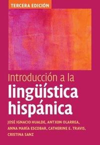 Cover image for Introduccion a la linguistica hispanica