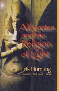Cover image for Akhenaten and the Religion of Light