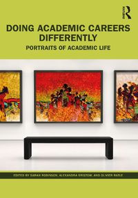 Cover image for Doing Academic Careers Differently