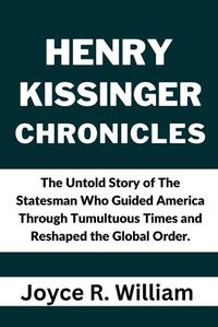 Cover image for Henry Kissinger Chronicles