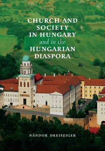 Cover image for Church and Society in Hungary and in the Hungarian Diaspora