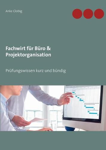 Cover image for Fachwirt fur Buro & Projektorganisation: Prufungswissen kurz und bundig