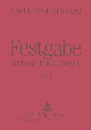 Festgabe Fuer Hans-Rudolf Singer: Zum 65. Geburtstag Am 6. April 1990 Ueberreicht Von Seinen Freunden Und Kollegen