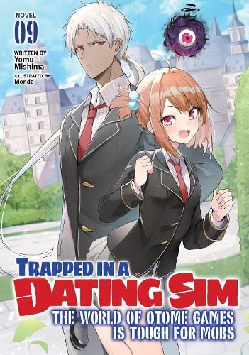 Cover image for Trapped in a Dating Sim: The World of Otome Games is Tough for Mobs (Light Novel) Vol. 9