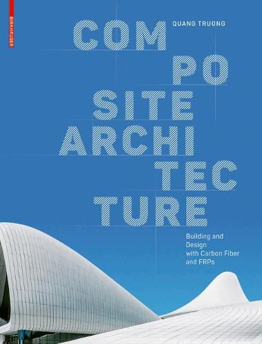 Cover image for Composite Architecture: Building and Design with Carbon Fiber and FRPs