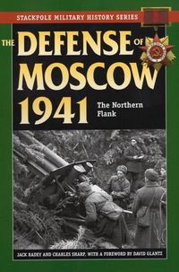 Cover image for Defense of Moscow 1941: The Northern Flank