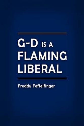 Cover image for G-D Is a Flaming Liberal