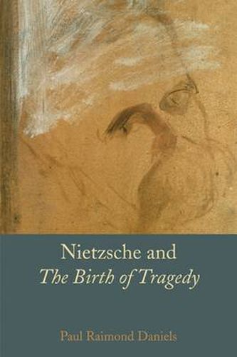 Cover image for Nietzsche and The Birth of Tragedy