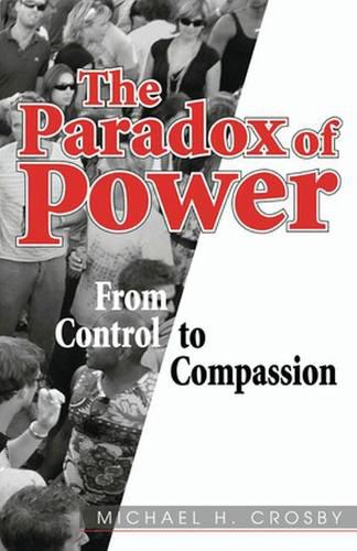 Cover image for The Paradox of Power: From Control to Compassion
