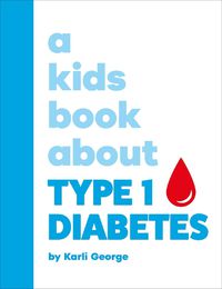 Cover image for A Kids Book About Type 1 Diabetes