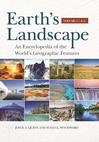 Earth's Landscape [2 volumes]: An Encyclopedia of the World's Geographic Features