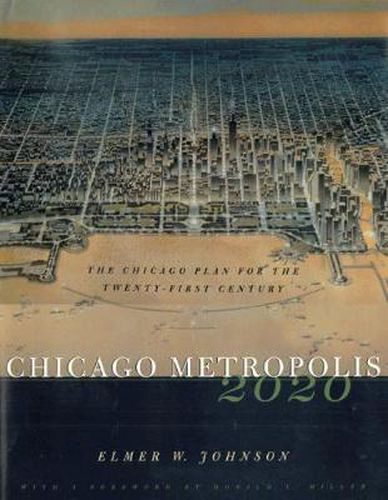 Cover image for Chicago Metropolis 2020: The Chicago Plan for the Twenty-first Century