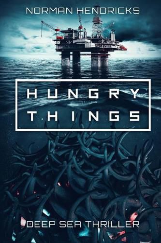 Cover image for Hungry Things: A Deep Sea Thriller