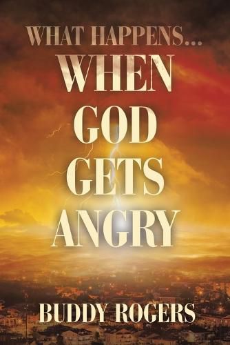 Cover image for What Happens...When God Gets Angry