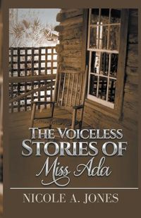 Cover image for The Voiceless Stories of Miss Ada