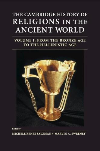 The Cambridge History of Religions in the Ancient World: Volume 1, From the Bronze Age to the Hellenistic Age