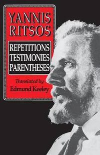 Cover image for Yannis Ritsos: Repetitions, Testimonies, Parentheses