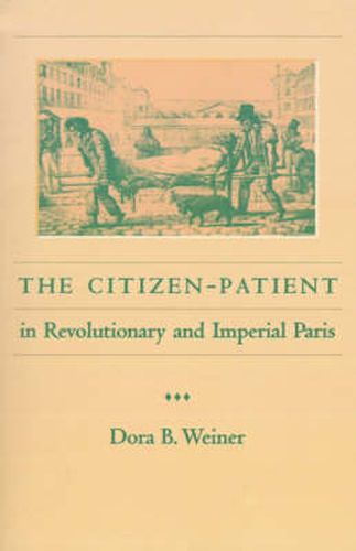 Cover image for The Citizen-patient in Revolutionary and Imperial Paris