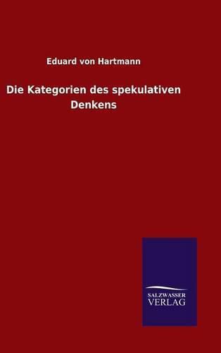 Cover image for Die Kategorien des spekulativen Denkens