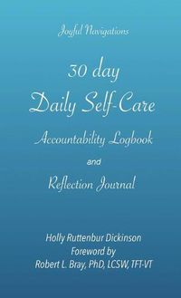 Cover image for 30 day Daily Self-Care Accountability Logbook and Reflection Journal