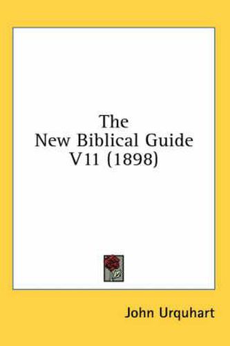 Cover image for The New Biblical Guide V11 (1898)