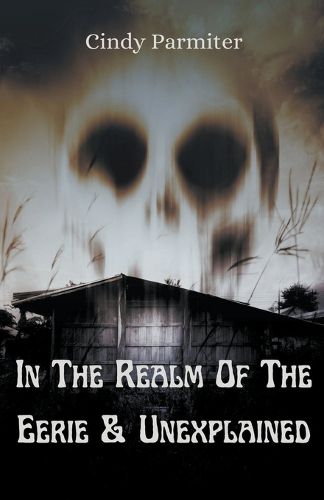 Cover image for In The Realm Of The Eerie & Unexplained