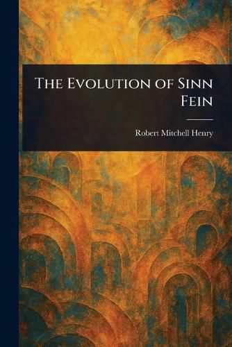 Cover image for The Evolution of Sinn Fein