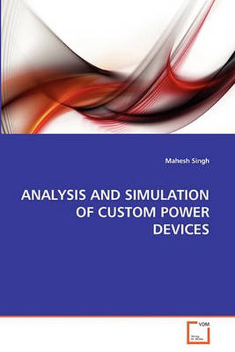 Cover image for Analysis and Simulation of Custom Power Devices