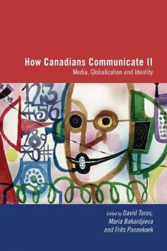 How Canadians Communicate, Vol. 2: Media, Globalization and Identity