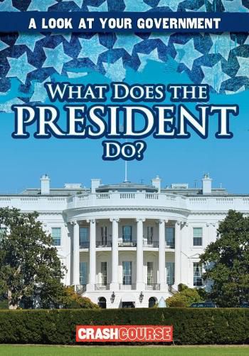 Cover image for What Does the President Do?