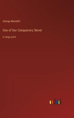 Cover image for One of Our Conquerors; Novel