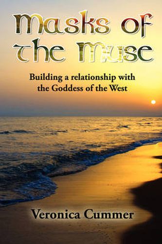 Cover image for Masks of the Muse: Building a Relationship with the Goddess of the West