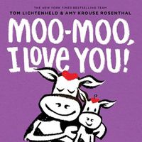 Cover image for Moo-Moo, I Love You!