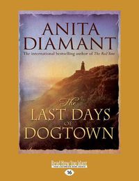 Cover image for The Last Days of Dogtown: A Novel