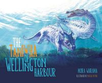 Cover image for The Taniwha of Wellington Harbour