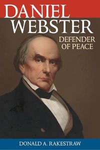 Cover image for Daniel Webster: Defender of Peace