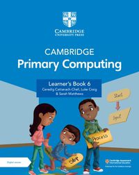 Cover image for Cambridge Primary Computing Learner's Book 6 with Digital Access (1 Year)