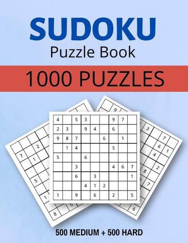 Cover image for Sudoku Puzzle Book 1000 Puzzles Medium and Hard: Sudoku Puzzle Book with Solutions:1000 Sudoku Puzzles,500 Medium & 500 Hard