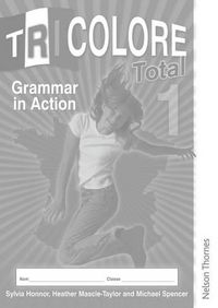 Cover image for Tricolore Total 1 Grammar in Action Workbook