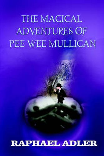 Cover image for The Magical Adventures of Peewee Mulligan