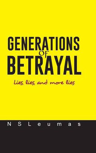 Cover image for Generations of Betrayal: Lies, lies, and more lies