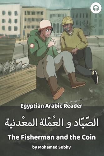 Cover image for The Fisherman and the Coin: Egyptian Arabic Reader