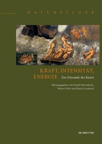 Cover image for Kraft, Intensitat, Energie: Zur Dynamik der Kunst