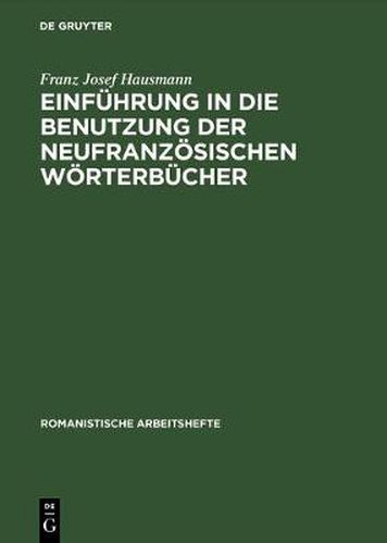 Cover image for Einfuhrung in die Benutzung der neufranzoesischen Woerterbucher