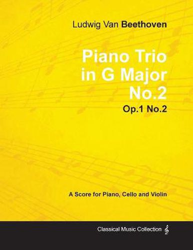 Cover image for Ludwig Van Beethoven - Piano Trio in G Major No.2 - Op.1 No.2 - A Score Piano, Cello and Violin